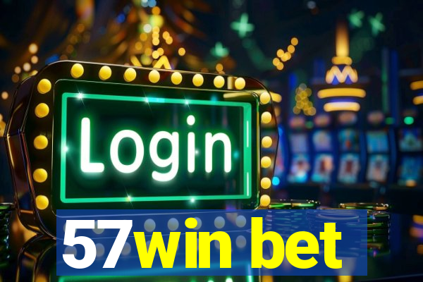 57win bet